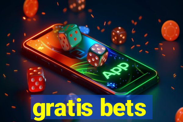 gratis bets